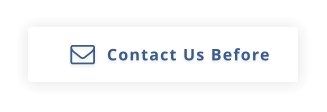 Contact Us Before 