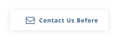 Contact Us Before 