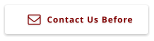 Contact Us Before 